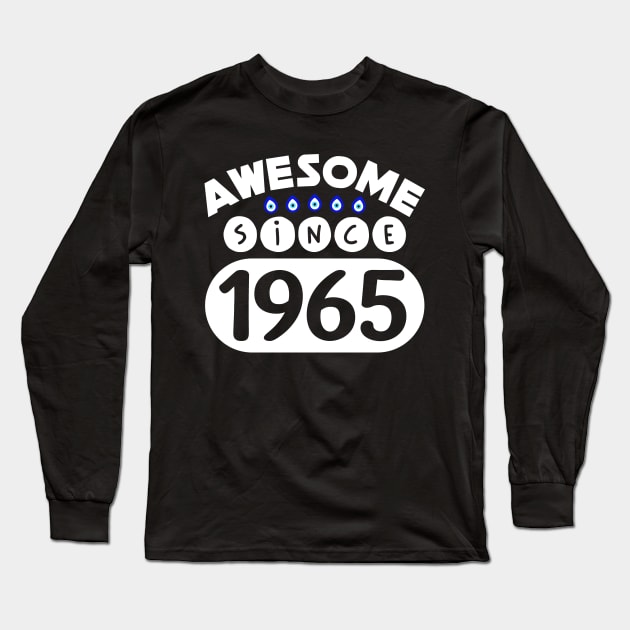 Awesome Since 1965 Long Sleeve T-Shirt by colorsplash